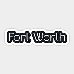 Fort Worth Sticker